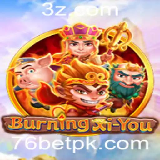 Descubra o Fascínio do Jogo BurningXiYou com 76bet