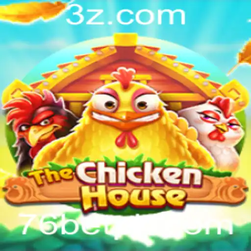 Descubra TheChickenHouse – O Novo Fenômeno de Jogo com 76bet