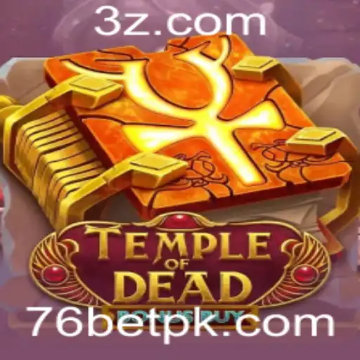 Descubra a Emoção de 'Temple of Dead Bonus Buy': Um Mergulho no Novo Jogo de 76bet